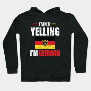 I'm Not Yelling I'm German Funny Germany Flag Hoodie